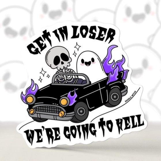 Get In Loser Sticker