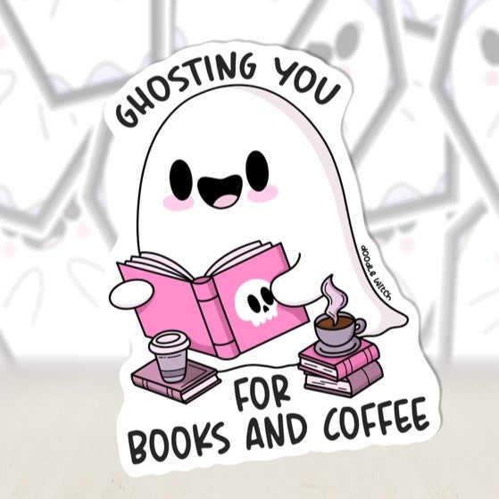 Ghosting You for Books and Coffee Sticker