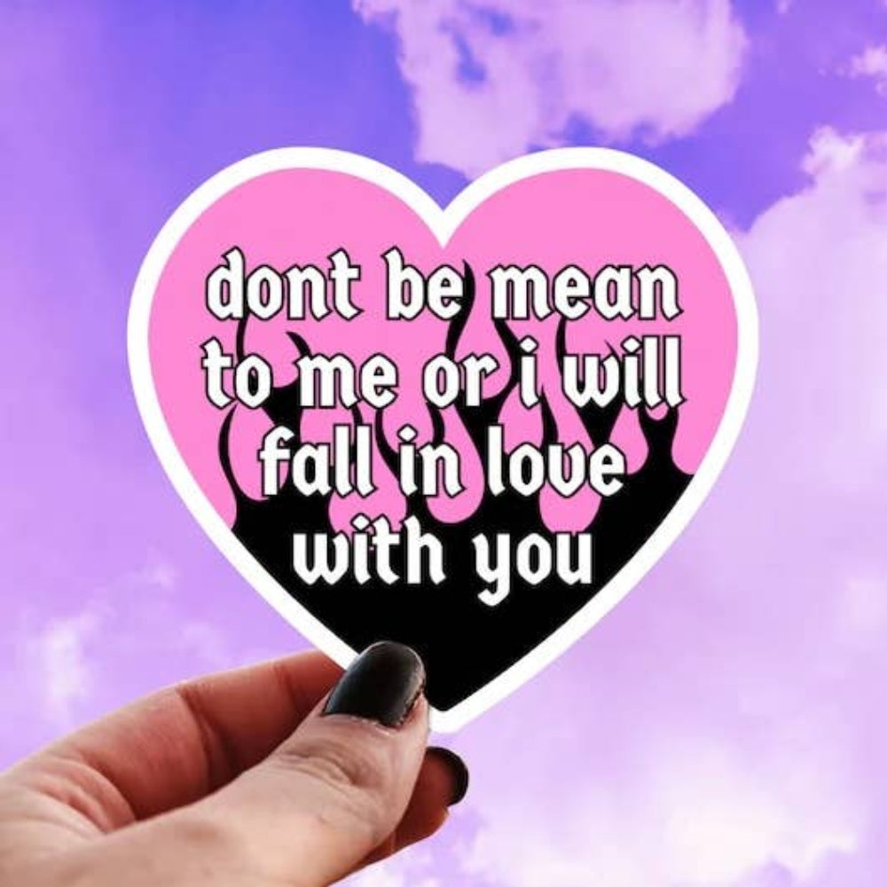 Don’t Be Mean to Me Sticker
