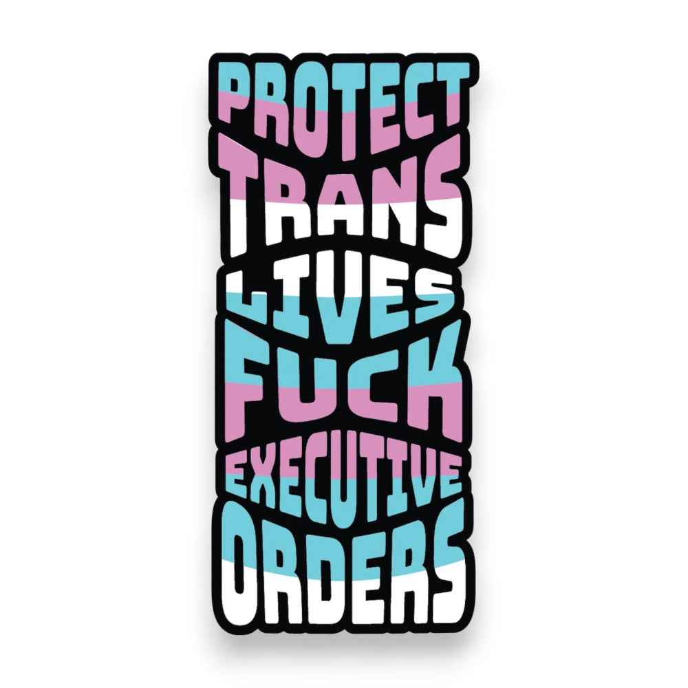 Fuck Executive Orders Sticker