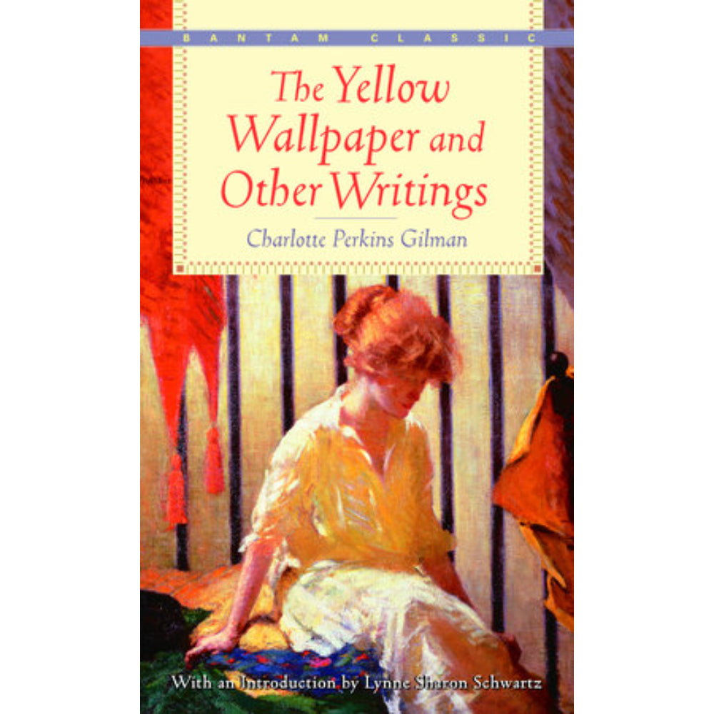 The Yellow Wallpaper and Other Writings