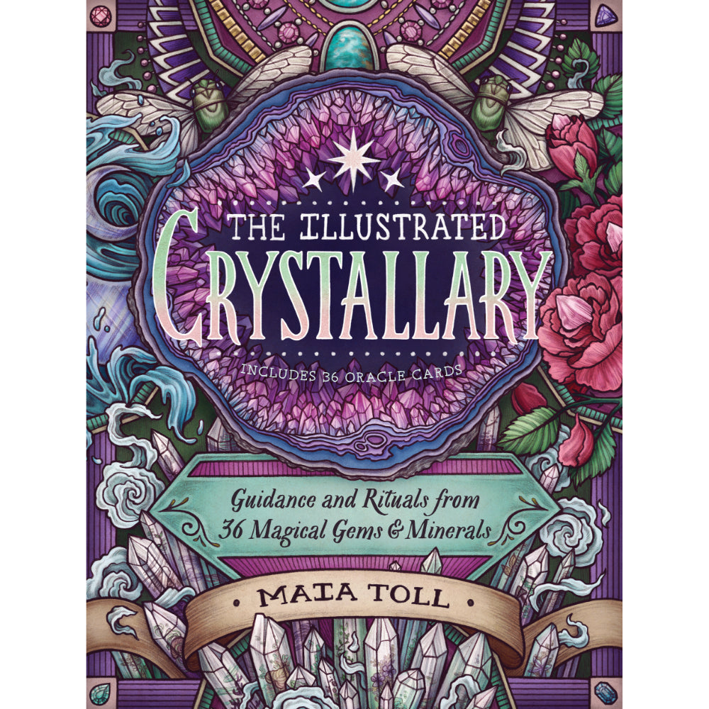 The Illustrated Crystallary: Guidance and Rituals from 36 Magical Gems and Minerals