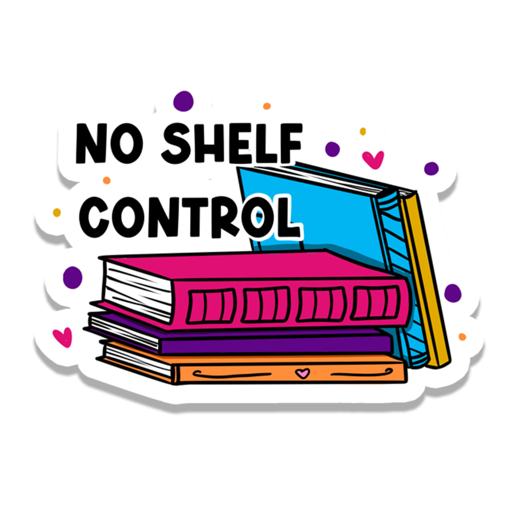 No Shelf Control Book Vinyl Sticker Sticker Rebel and Siren   