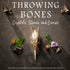 Throwing Bones, Crystals, Stones, and Curios