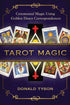Tarot Magic: Ceremonial Magic Using Golden Dawn Correspondences
