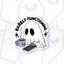 Barely Functioning Ghost Sticker
