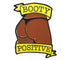 Booty Positive Chocolate Enamel Pin