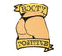 Booty Positive Enamel Pin