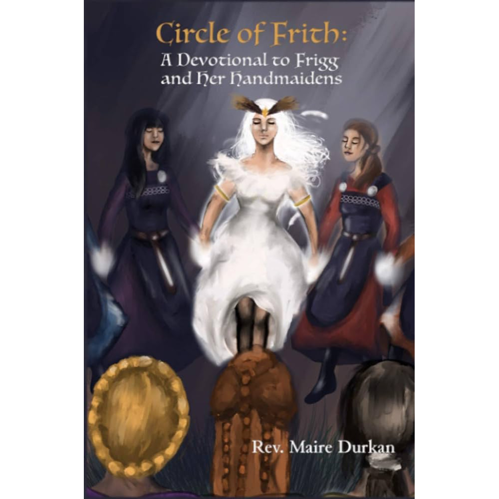 Circle of Frith: A Devotion to Frigg and Her Handmaidens Books Ingram   