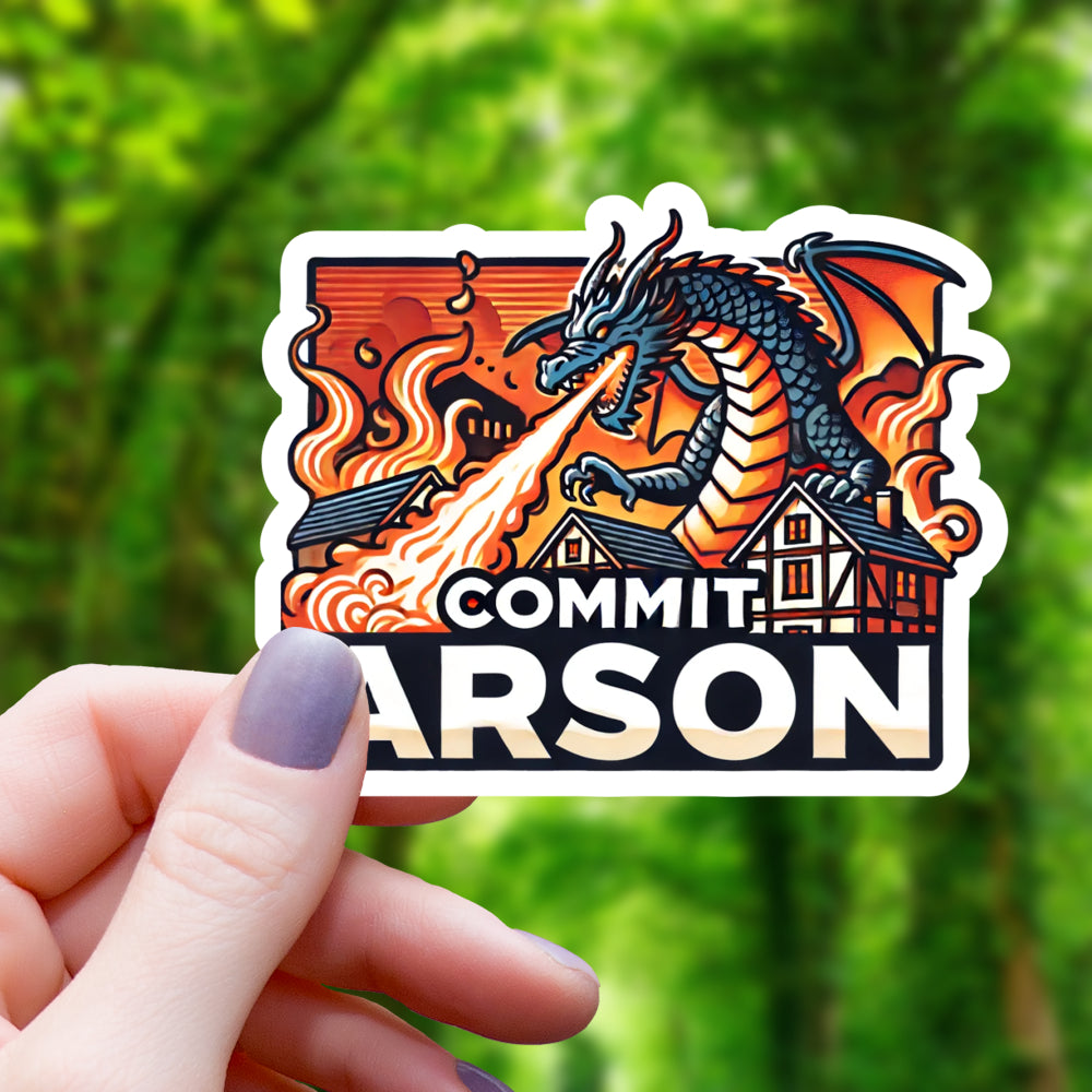 Commit Arson Firebreathing Dragon Sticker