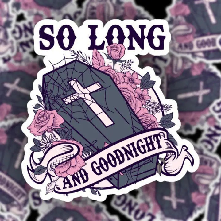 So Long Goodnight Sticker