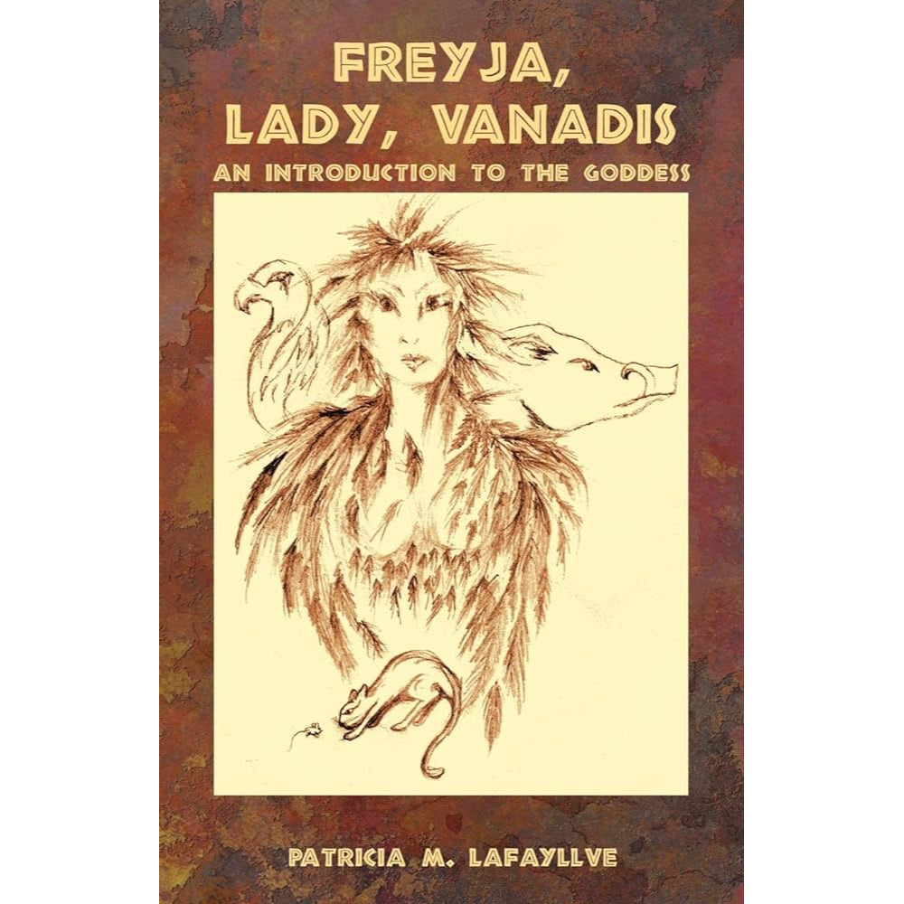 Freyja, Lady, Vanadis: An Introduction to the Goddess Books Ingram   
