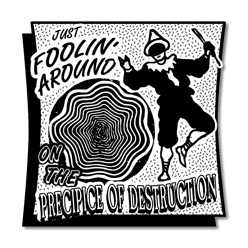 On The Precipice of Destruction Die-Cut Vinyl Sticker