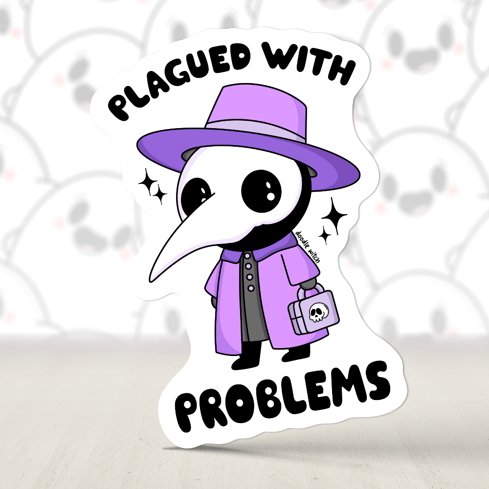 Plagued With Problems Sticker