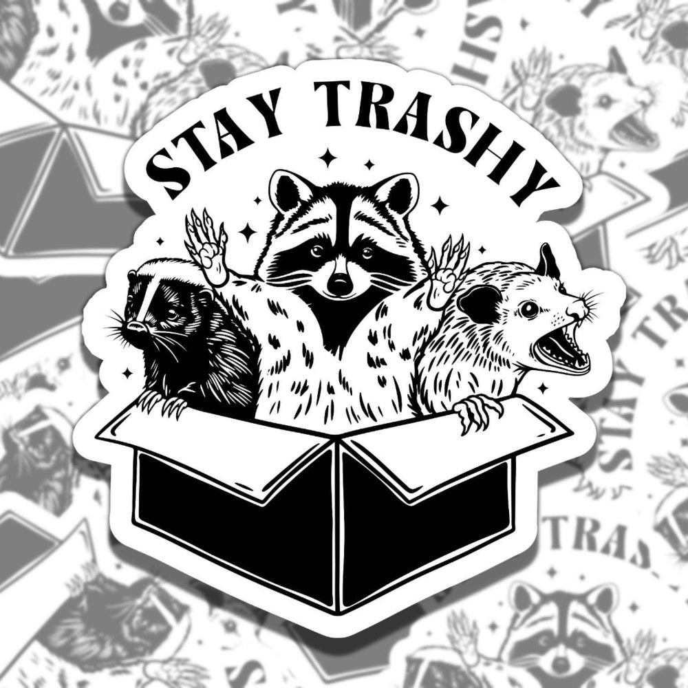Stay Trashy Vinyl Sticker