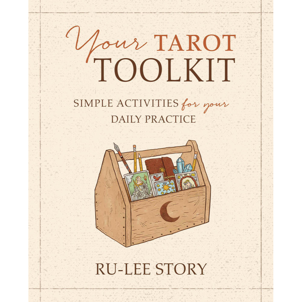 Your Tarot Toolkit: Simple Activities for Your Daily Practice