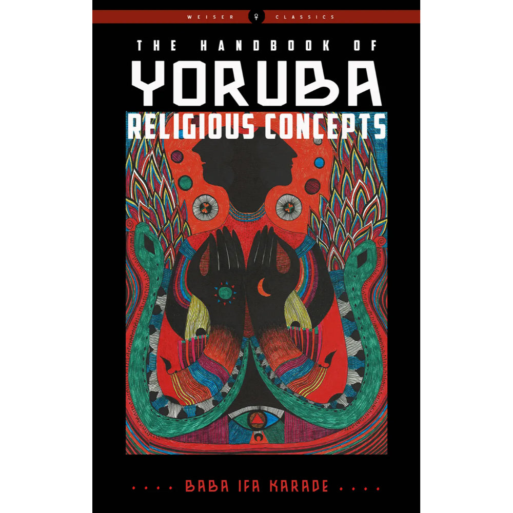The Handbook of Yoruba Religious Concepts Books RedWheel/Weiser   