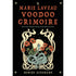 The Marie Laveau Voodoo Grimoire