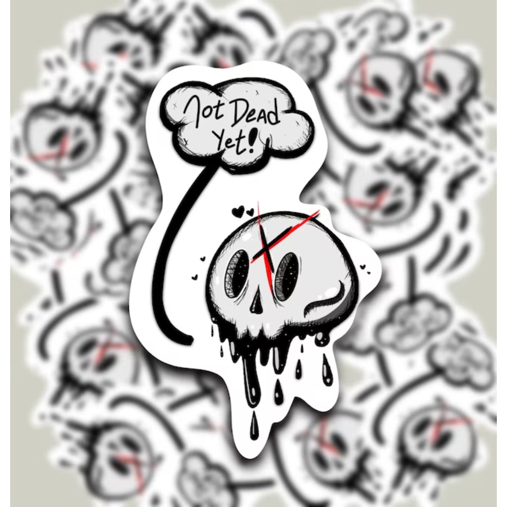 Not Dead Yet Skull Local Sticker Sticker FoxOffArt   
