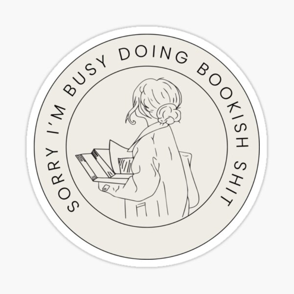 Busy Doing Bookish Sh*t Vinyl Sticker Sticker The Girl Gets The Book   