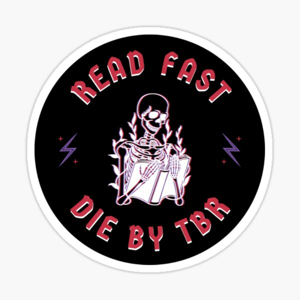 Read Fast Die by TBR Vinyl Sticker Sticker The Girl Gets The Book   