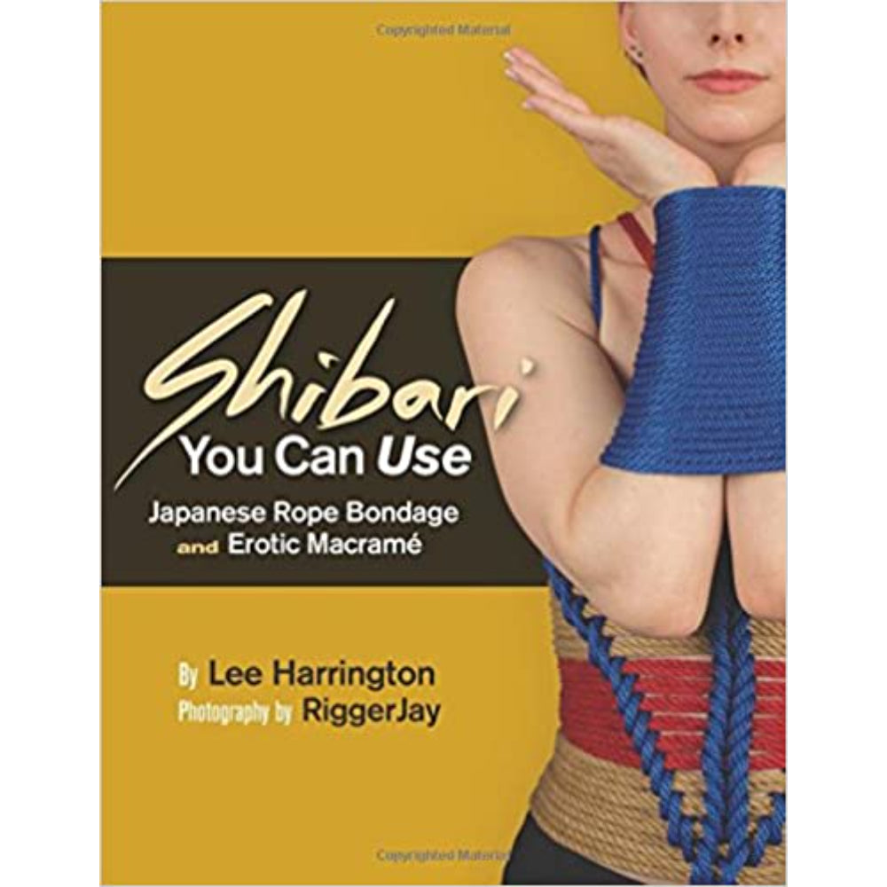 Shibari You Can Use: Japanese Rope Bondage and Erotic Macramé Books Ingram   