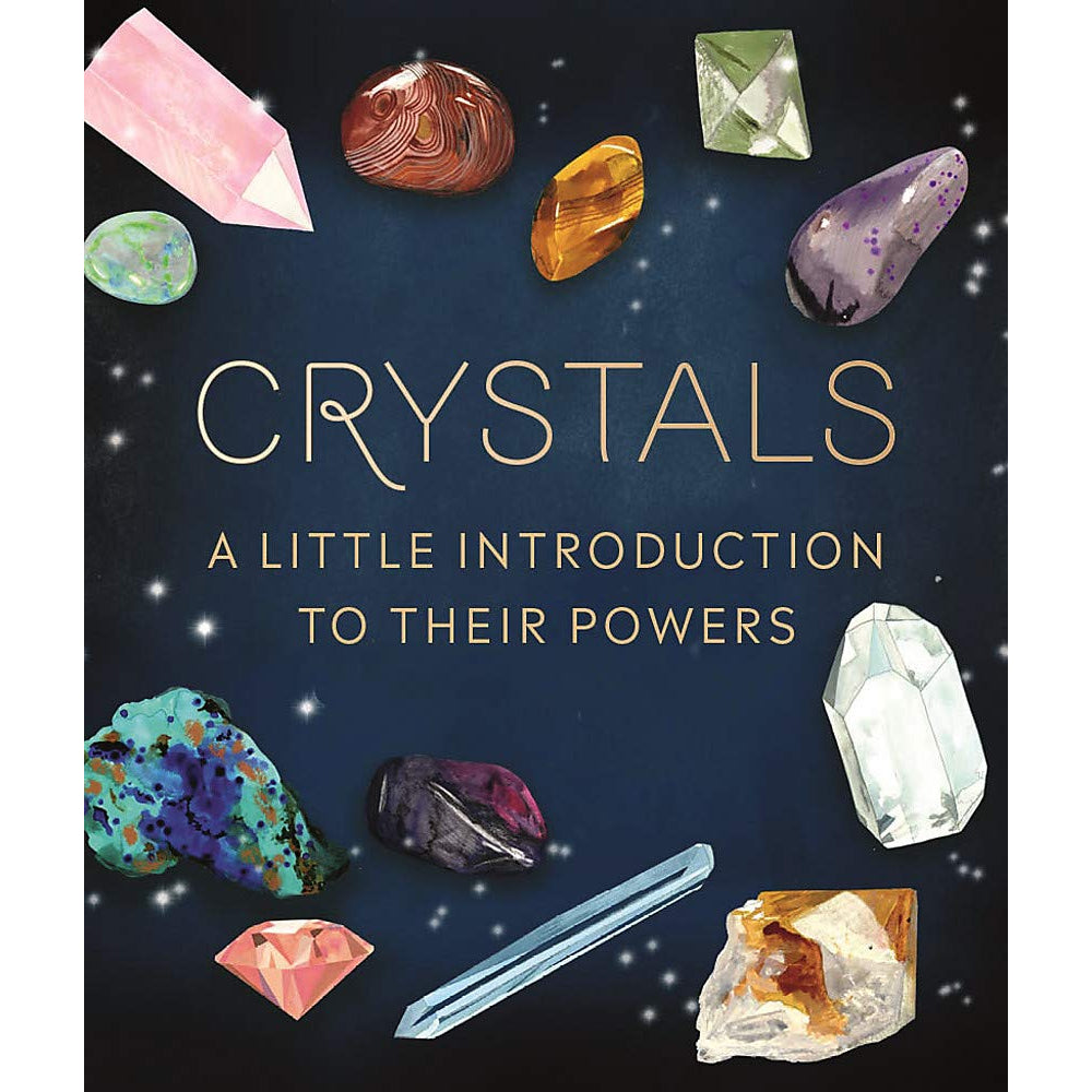 Crystals: A Little Introduction to Their Powers Books Hachette Book Group   