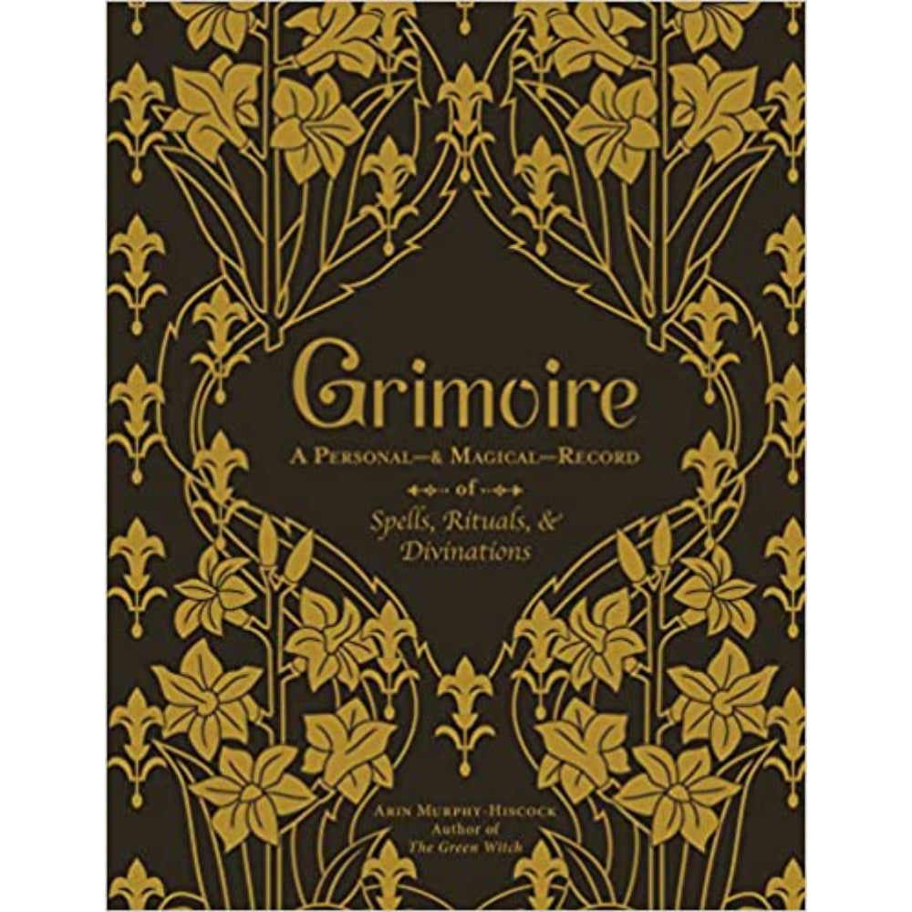 Grimoire: A Personal and Magical Record of Spells, Rituals, and Divinations