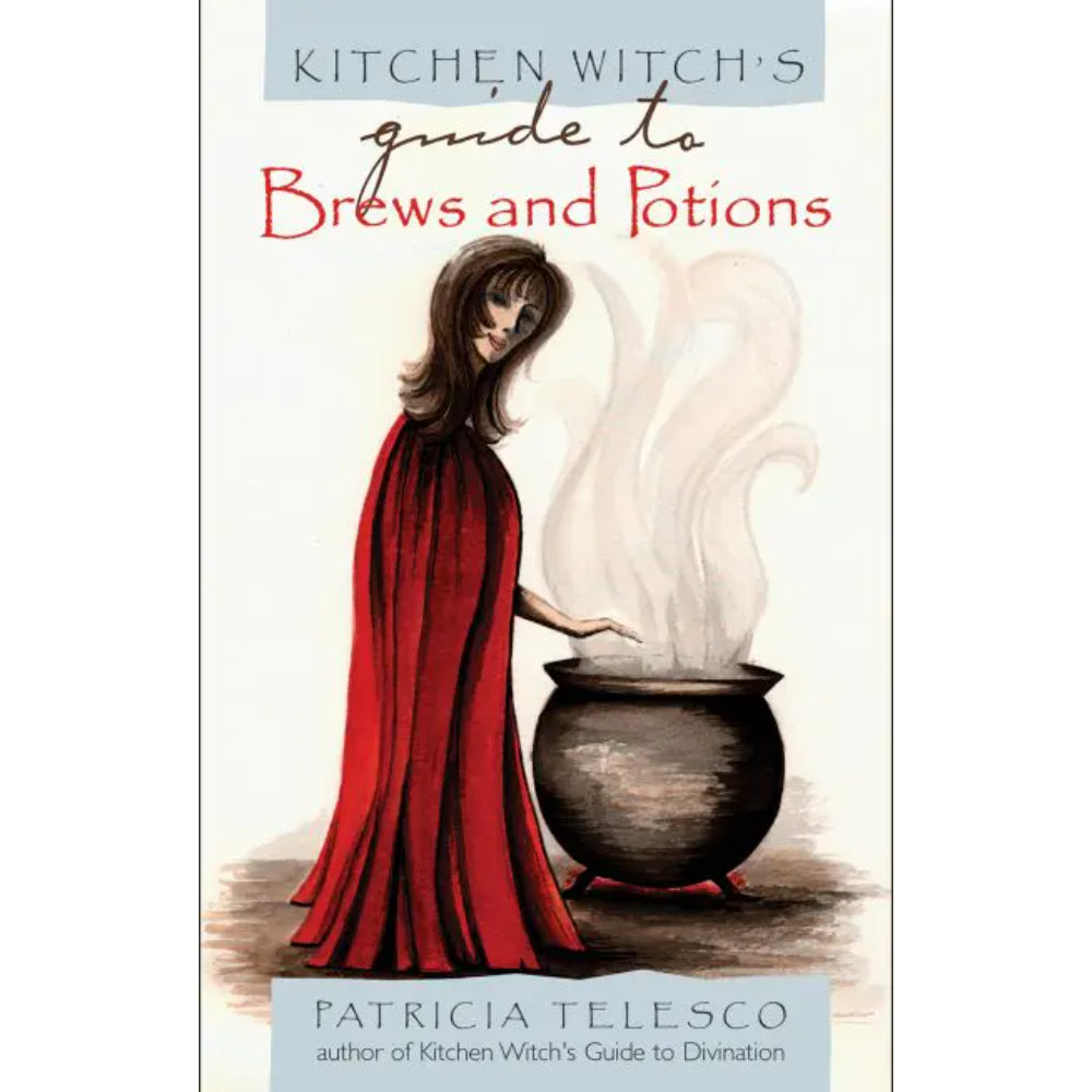 Kitchen Witch’s Guide to Brews and Potions Books RedWheel/Weiser   