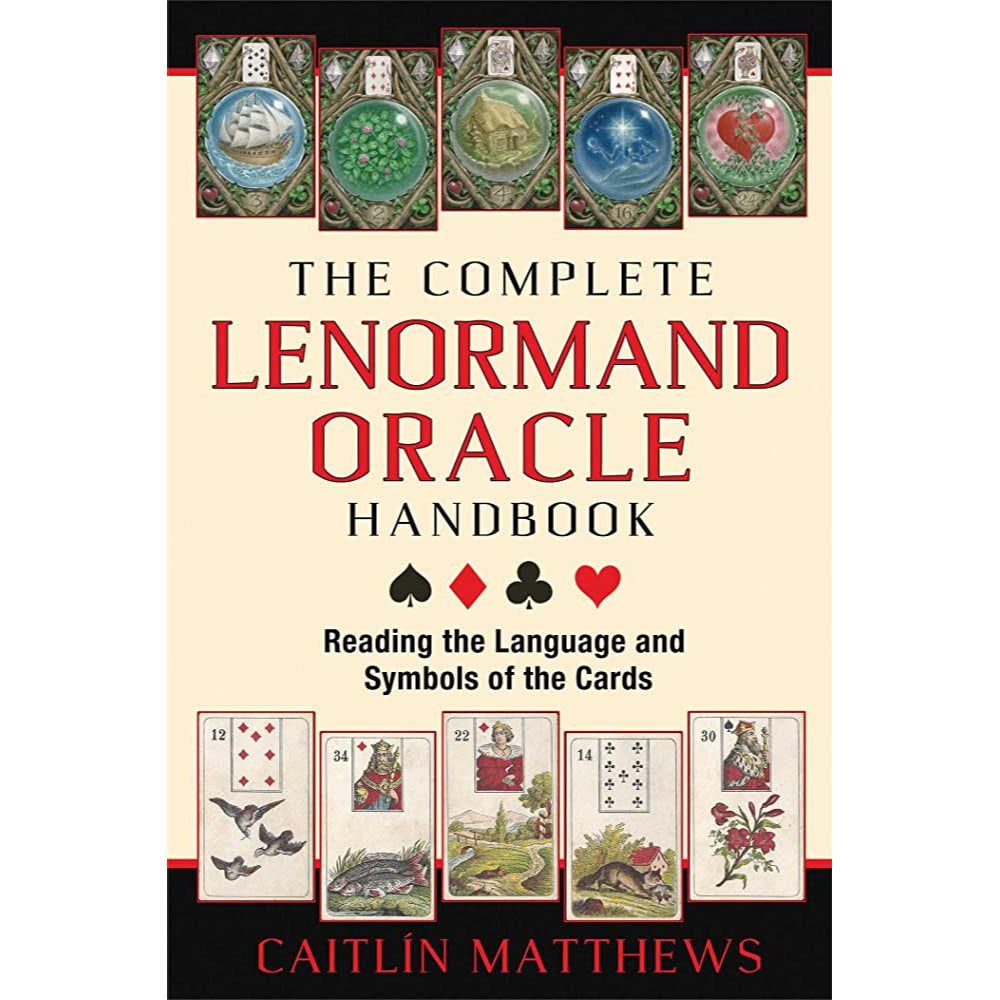 The Complete Lenormand Oracle Handbook