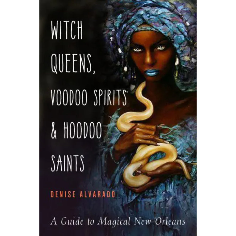 Witch Queens, Voodoo Spirits, and Hoodoo Saints Books RedWheel/Weiser   