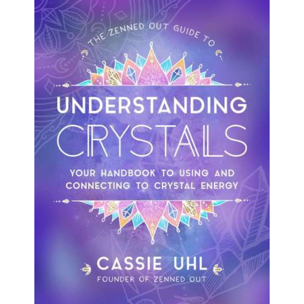 Zenned Out Guide to Understanding Crystals Books Hachette Book Group   