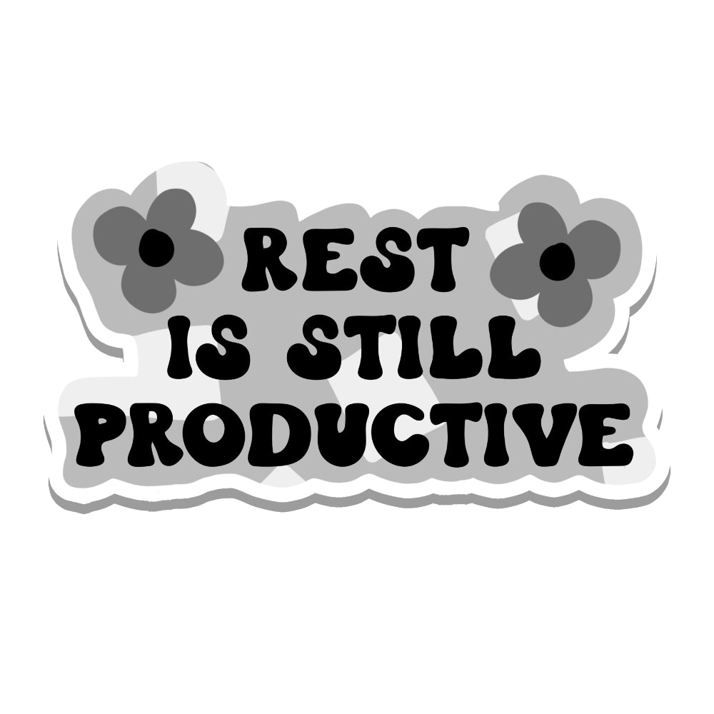 Rest Is Still Productive Vinyl Sticker Sticker Rebel and Siren   